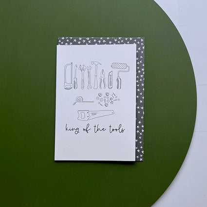 King Of The Tools Fathers Day Card